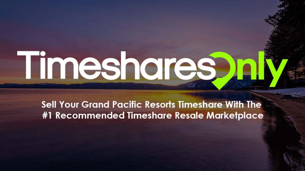 sell grand pacific resorts timeshare